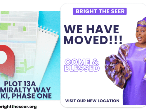 5 Powerful Reasons You Should Visit Bright the Seer’s New Ministry Location in Lekki Phase One