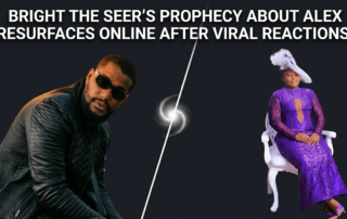 Bright The Seer speaking about prophecy concerning Alex